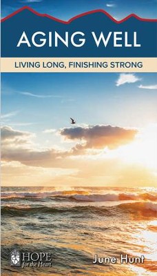 Aging Well: Living Long Finishing Strong