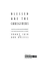 Blessed Are The Caregivers